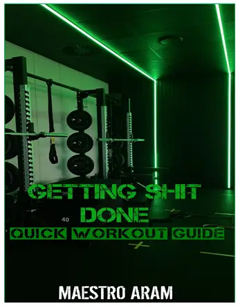 Getting shit done- the quickest workout guide ever