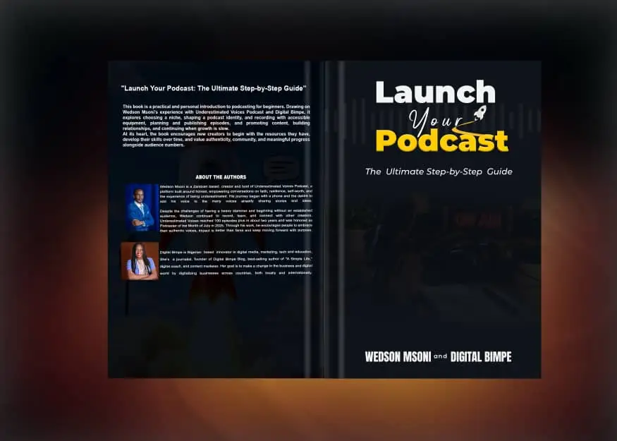 "Launch Your Podcast:  The Ultimate Step-by-Step Guide" By Wedson Msoni & Digital Bimpe