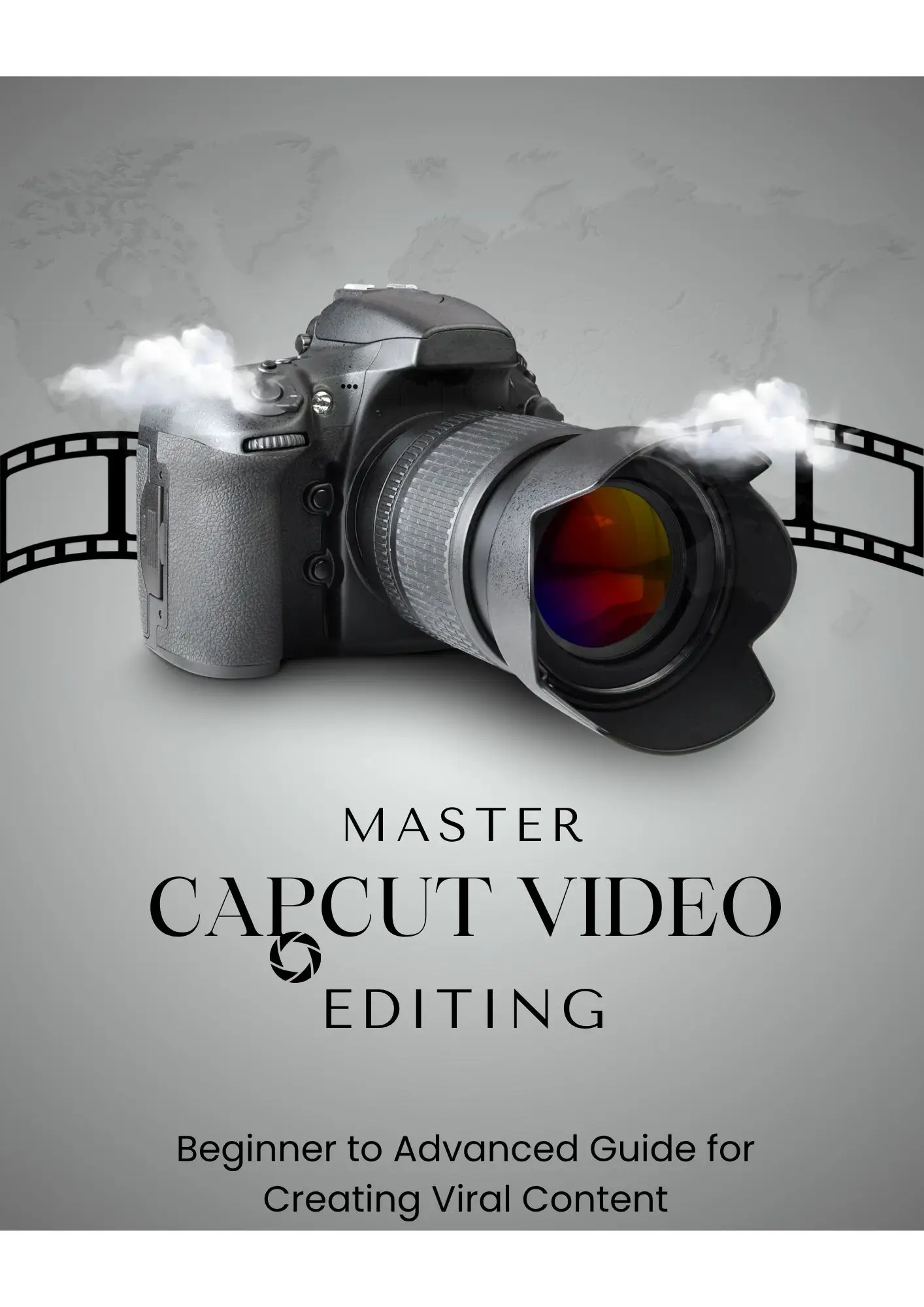 Master CapCut Video Editing Guide | Beginner to Advanced Content Creator Tutorial 19pages (PDF Ebook)