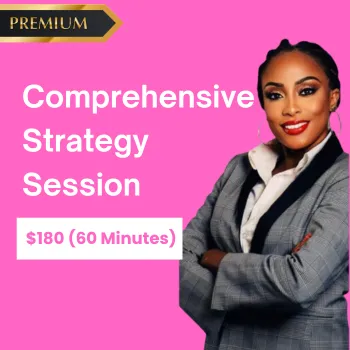 Comprehensive Strategy Session – $180 (60 Minutes)