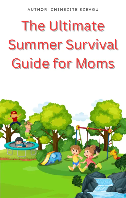 THE ULTIMATE SUMMER SURVIVAL GUIDE FOR MOMS