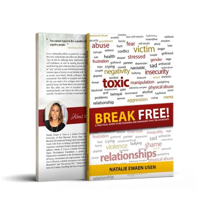 BREAK FREE; A Practical Guide to Recognizing and Managing Toxic Relationships