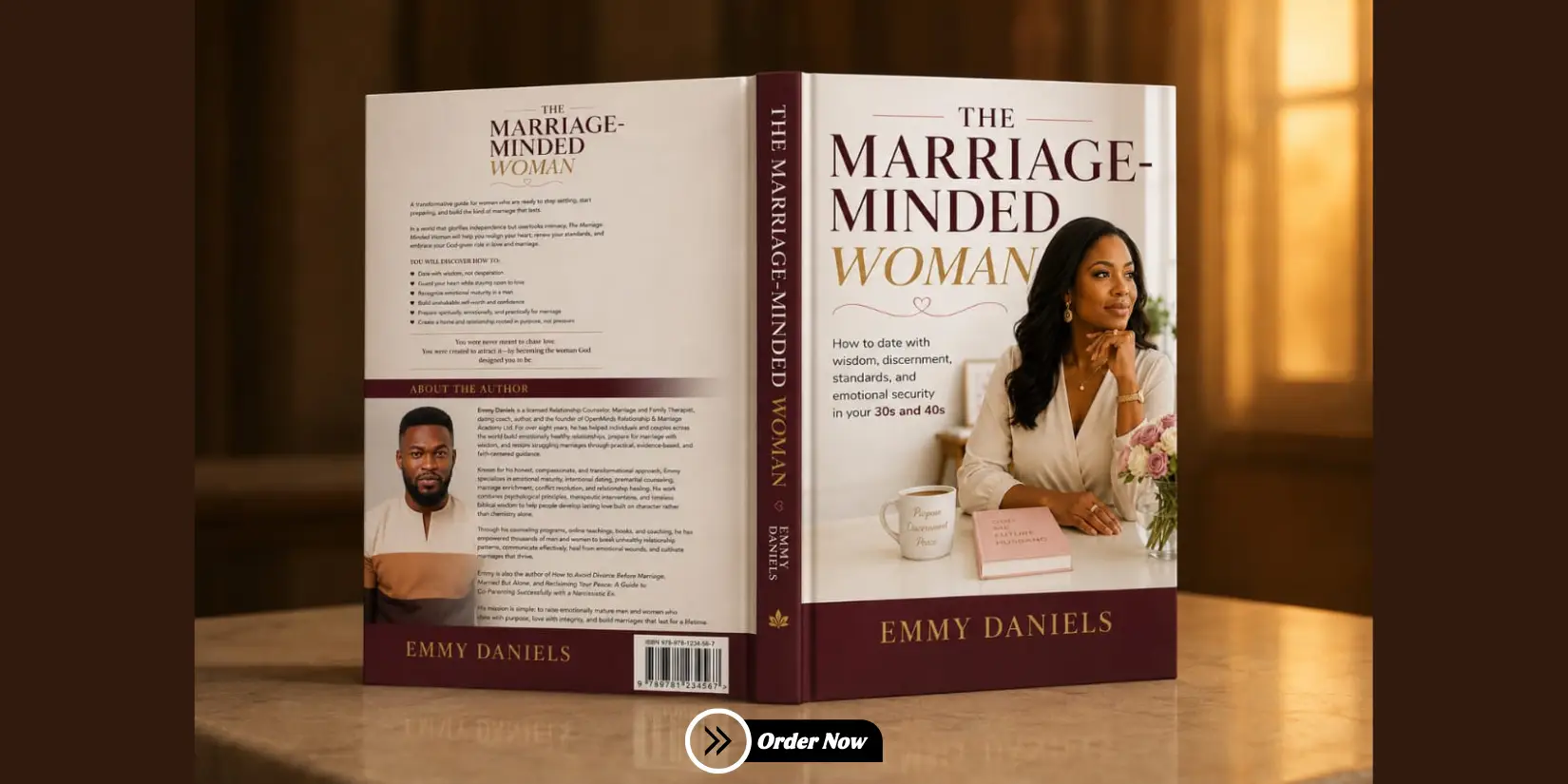 THE MARRIAGE-MINDED WOMAN (How to Date With Wisdom, Discernment, Standards, and Emotional Security in Your 30s and 40s)