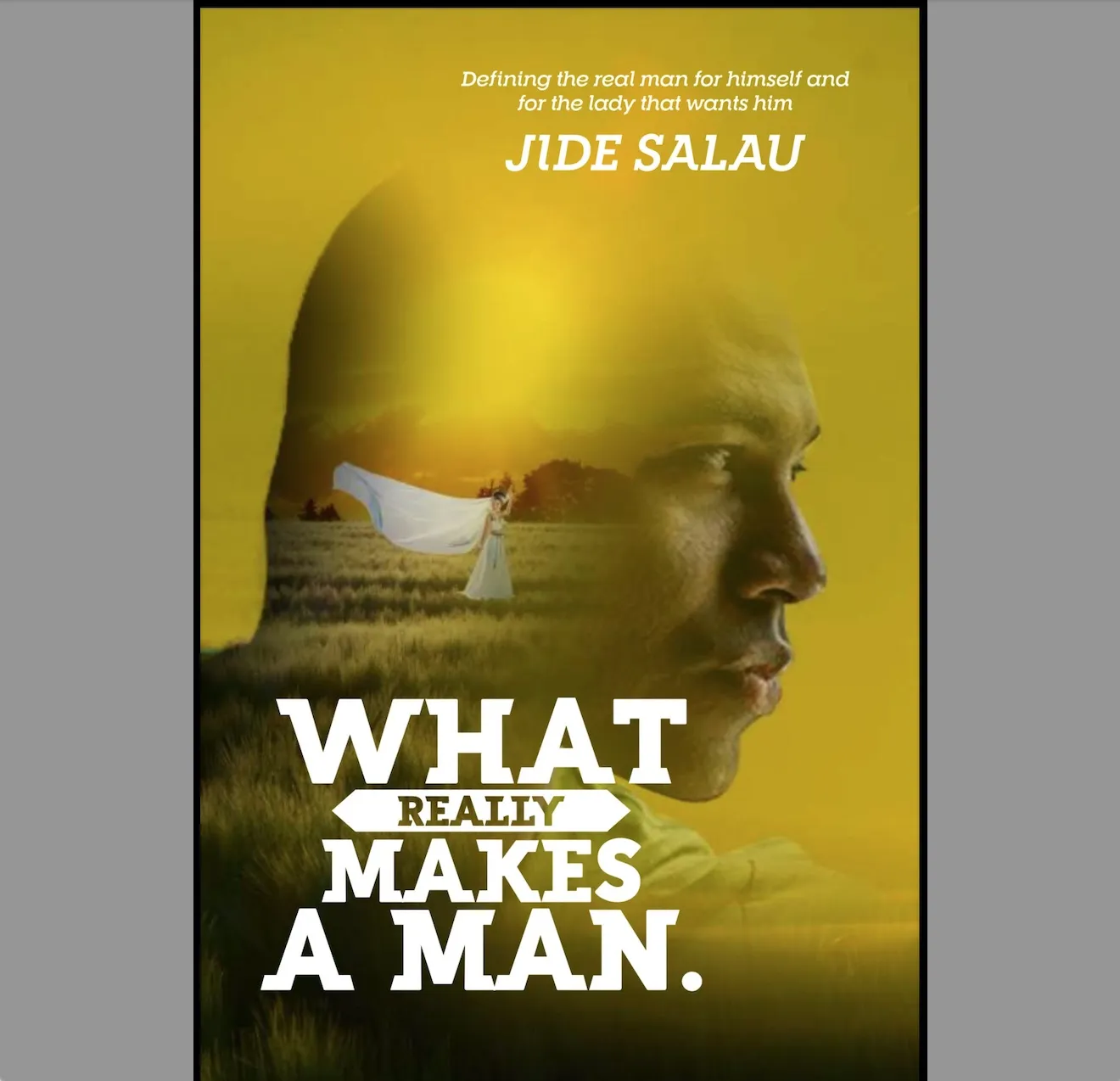 What Really Makes A Man by Jide Salau (Paper Back)