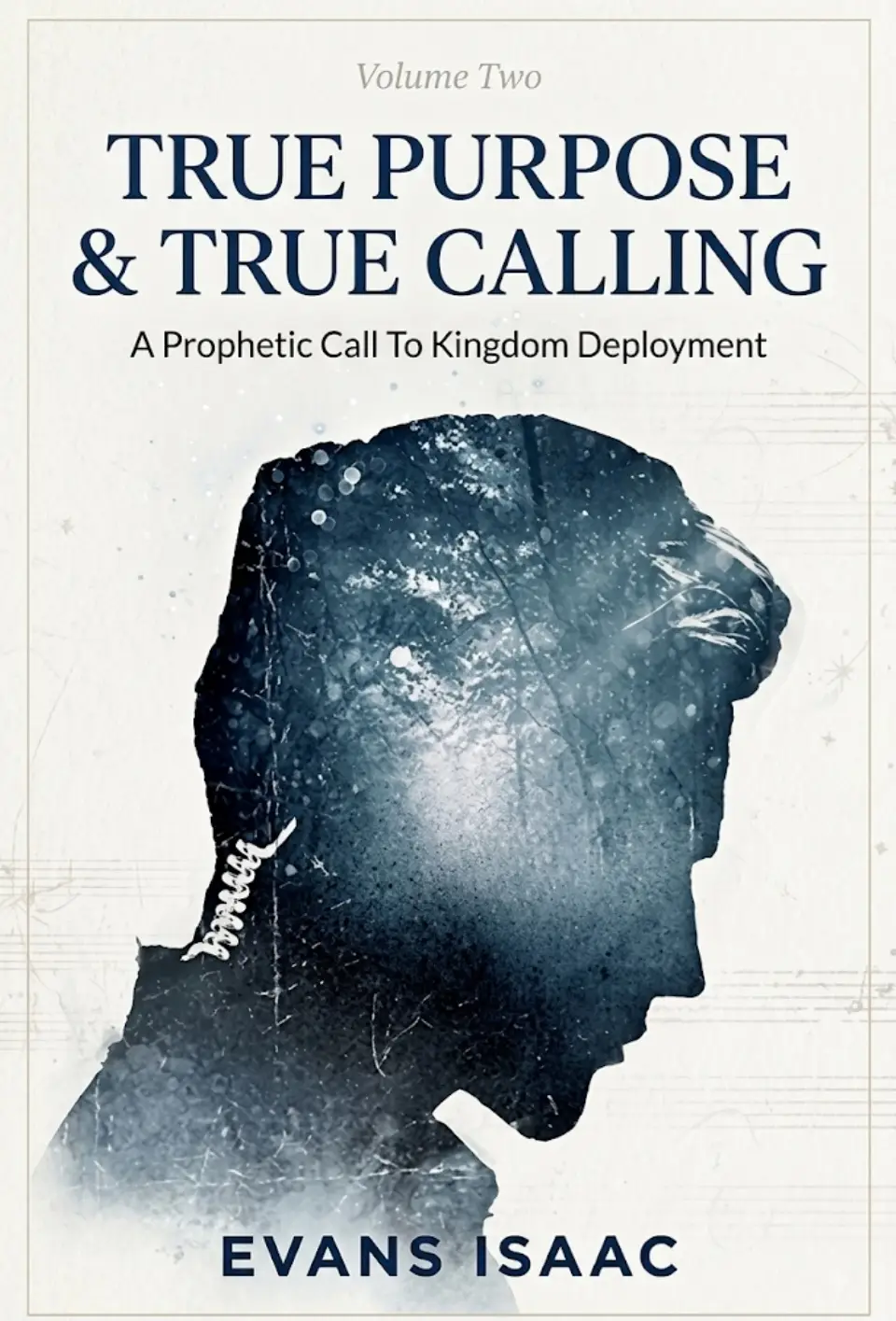 TRUE PURPOSE AND TRUE CALLING VOL. TWO