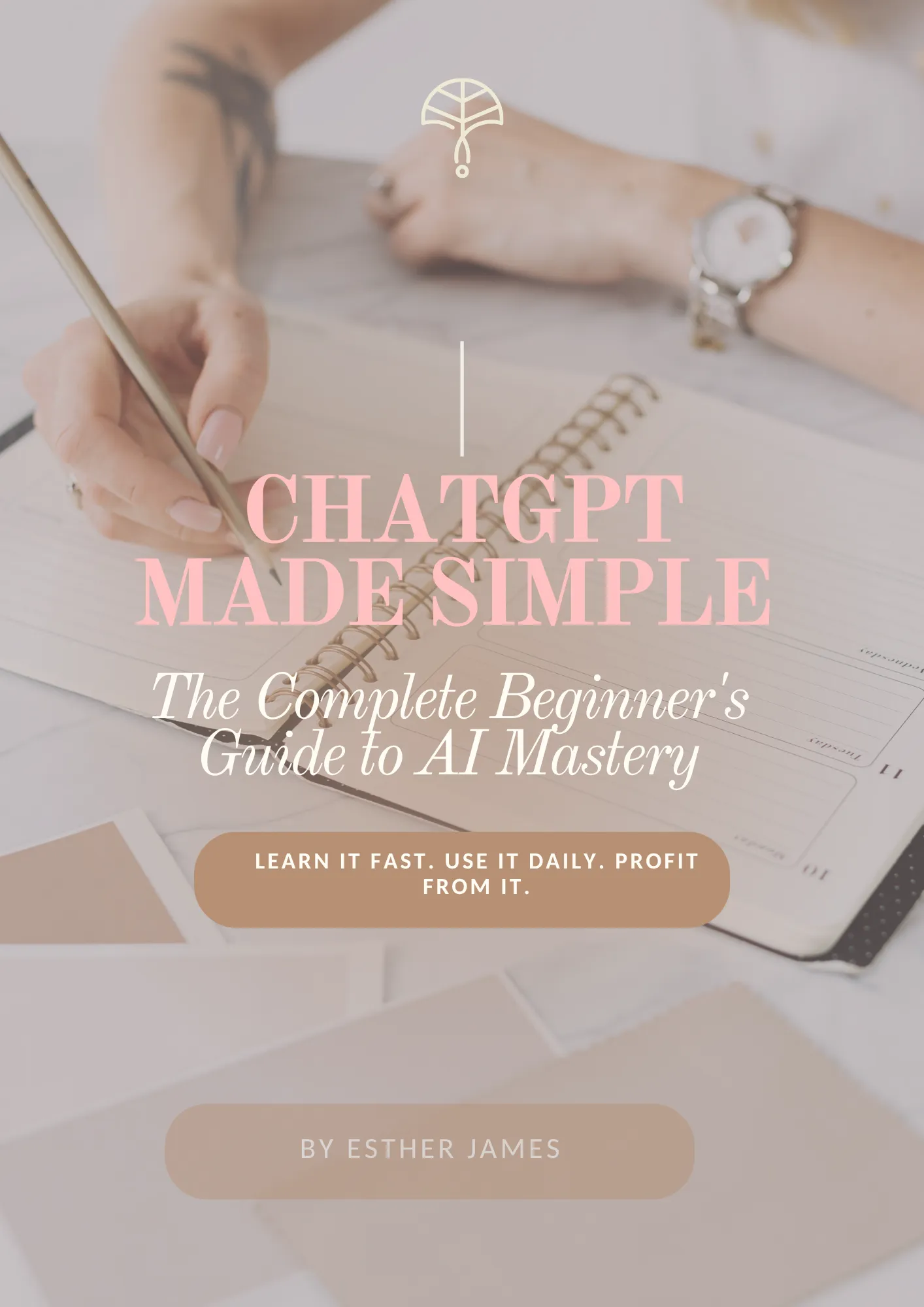CHATGPT MADE SIMPLE: THE COMPLETE BEGINNER’S GUIDE TO AI MASTERY