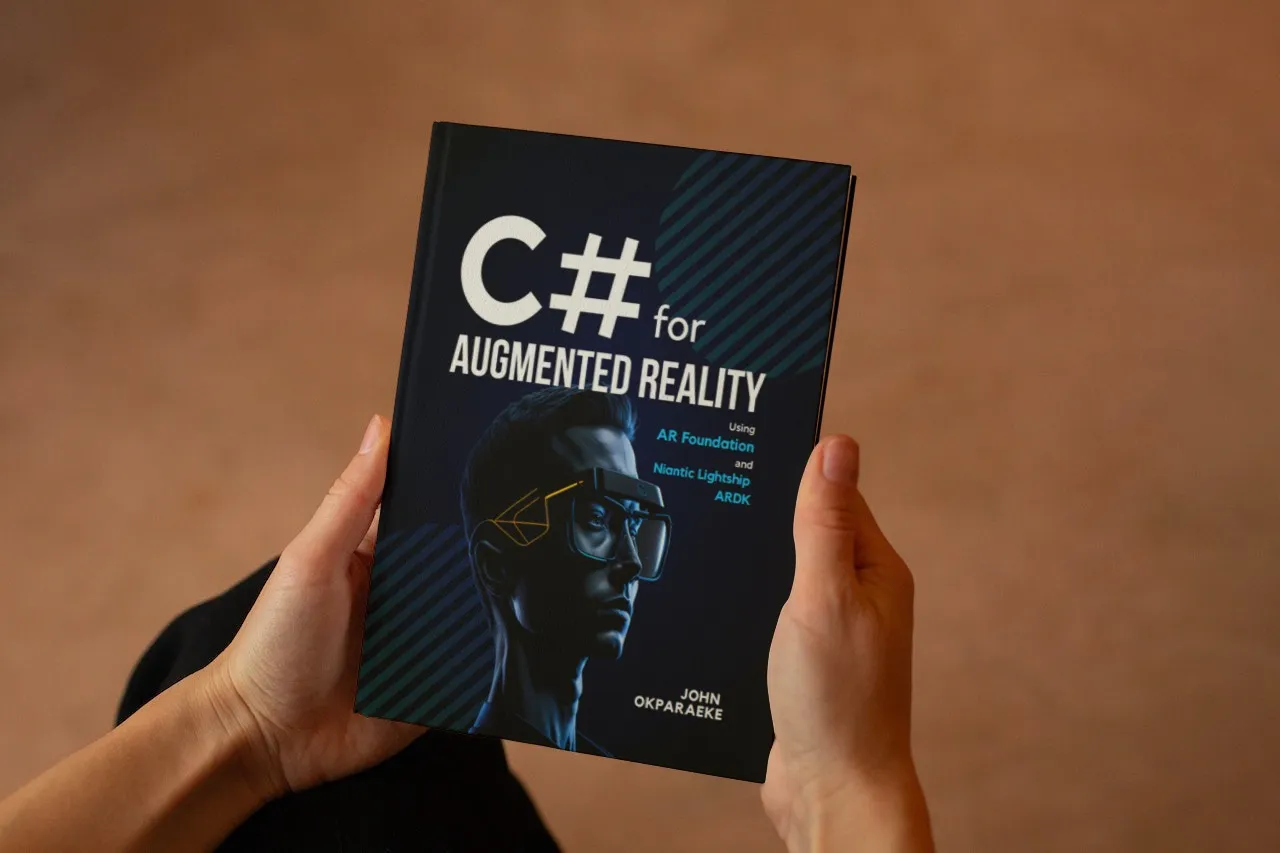C# for Augmented Reality: Using Unity AR Foundation and Niantic Lightship ARDK