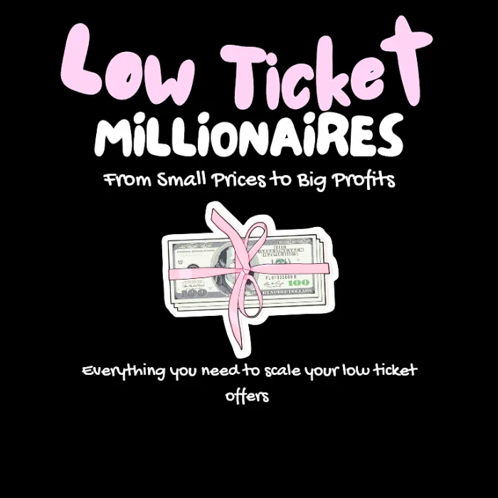 Low Ticket Millionaires
