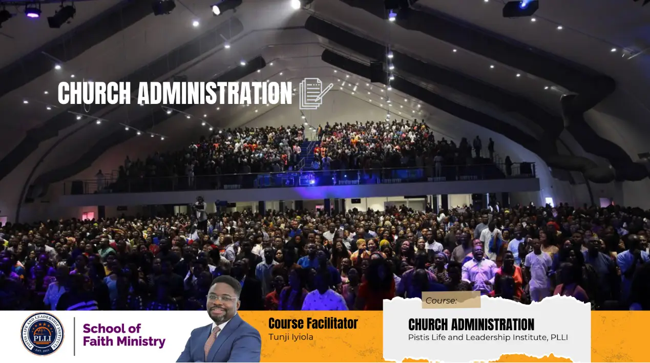 CHURCH ADMINSTRATION AND MANAGEMENT WITH TUNJI IYIOLA
