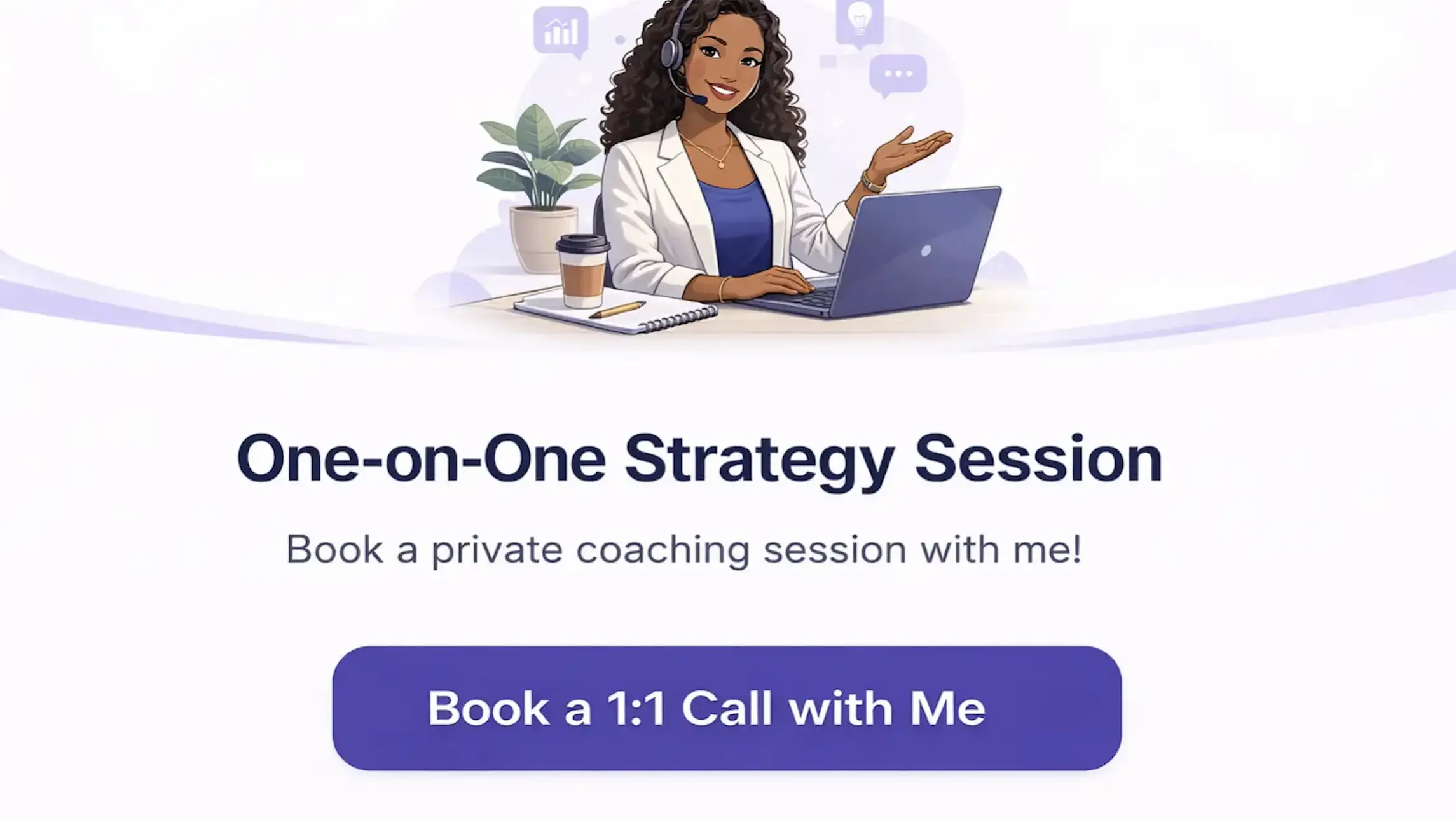 ONE-ON-ONE STRATEGY SESSION