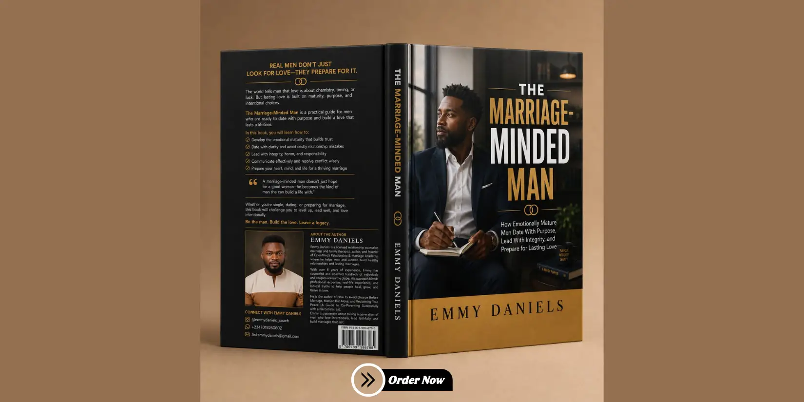 THE MARRIAGE-MINDED MAN (How Emotionally Mature Men Date With Purpose, Lead With Integrity, and Prepare for Lasting Love)