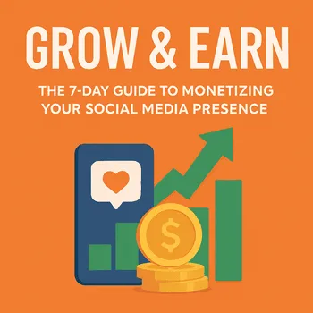 7-Day Guide to Monetizing Your Social Media Presence