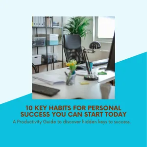 10 Key Habits for Personal Success you can start today