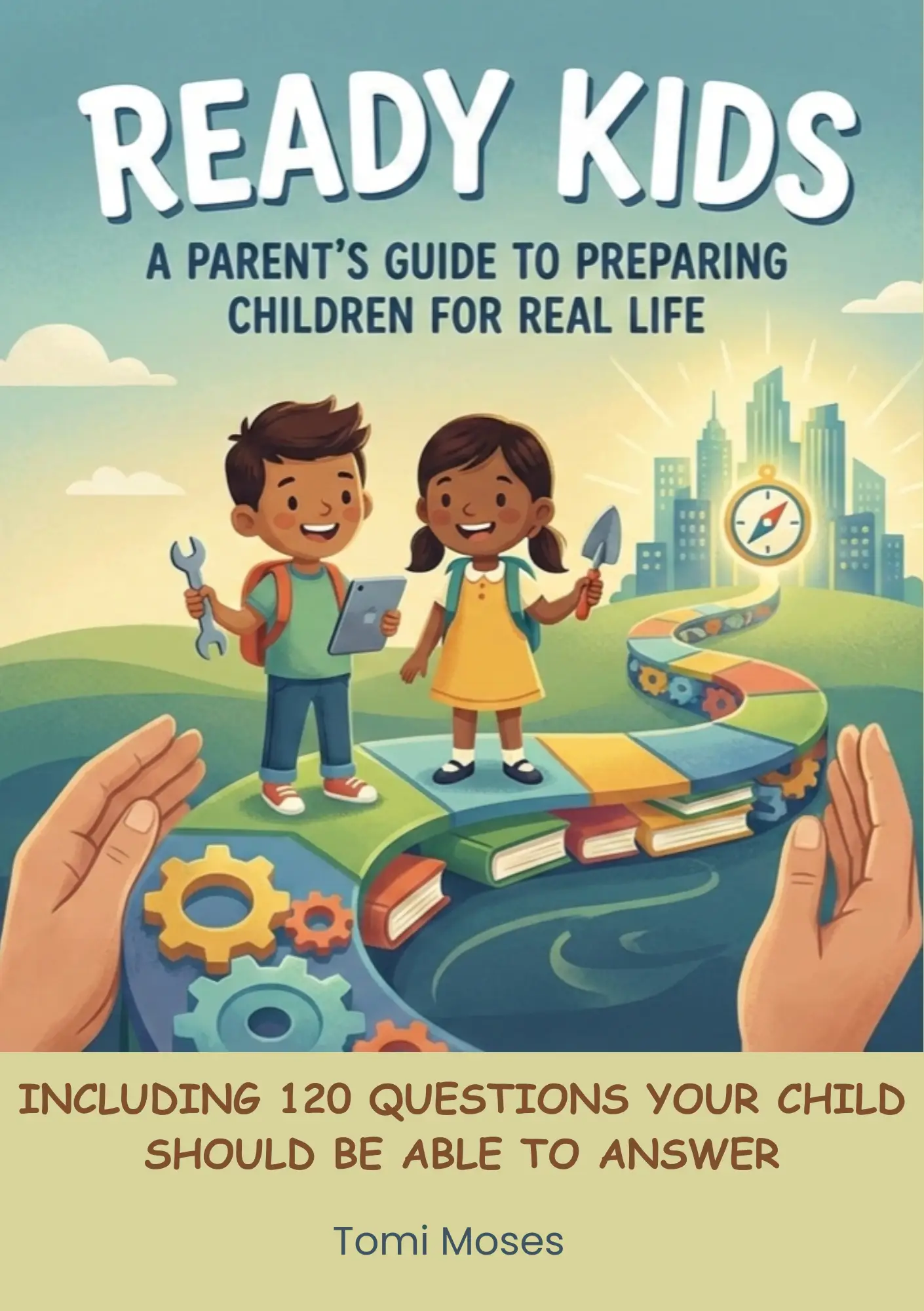 Ready Kids: A Parent’s Guide to Preparing Children for Real Life || Selfany