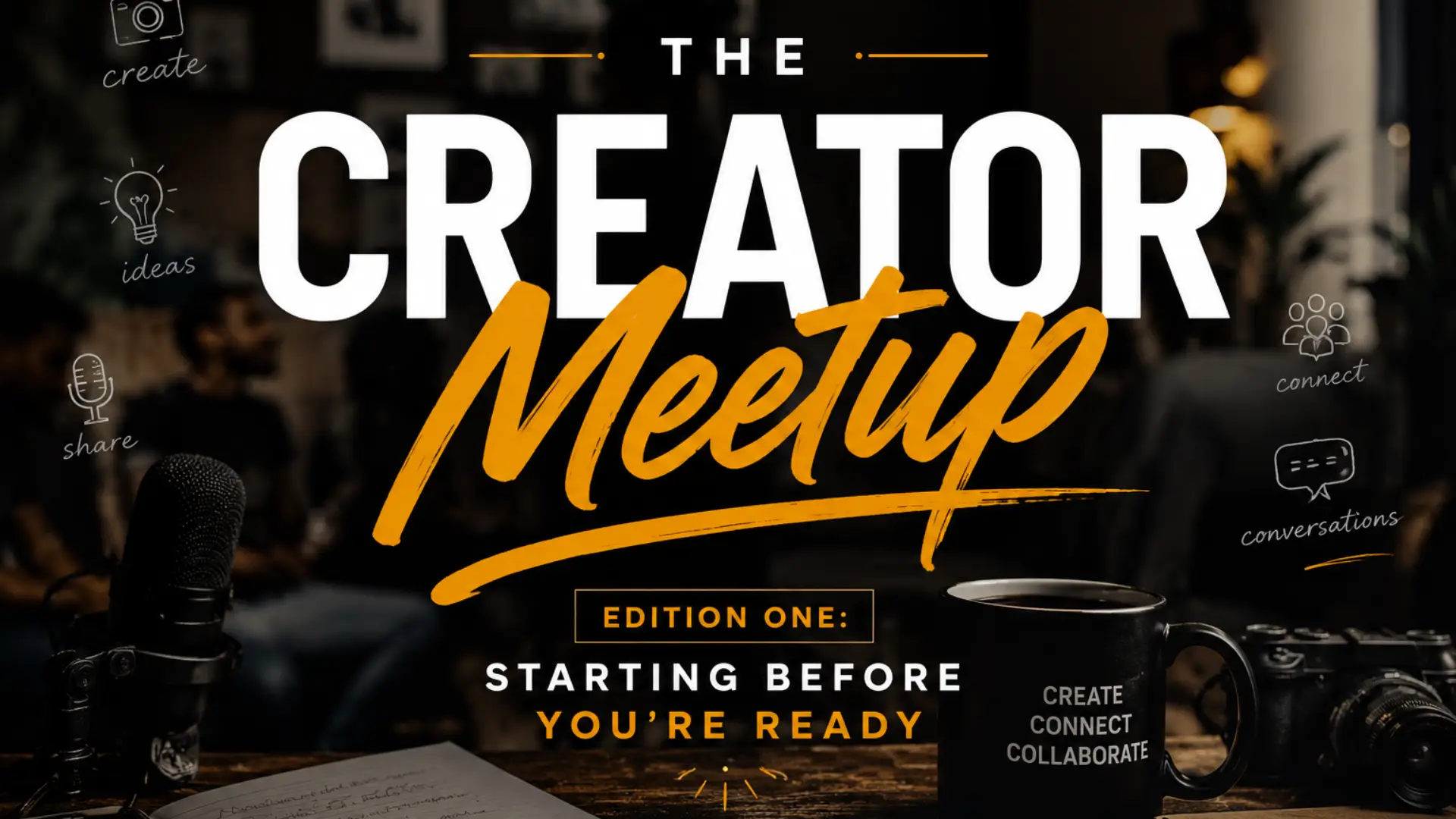 The Creator Meetup: Benin City: Starting Before You’re Ready