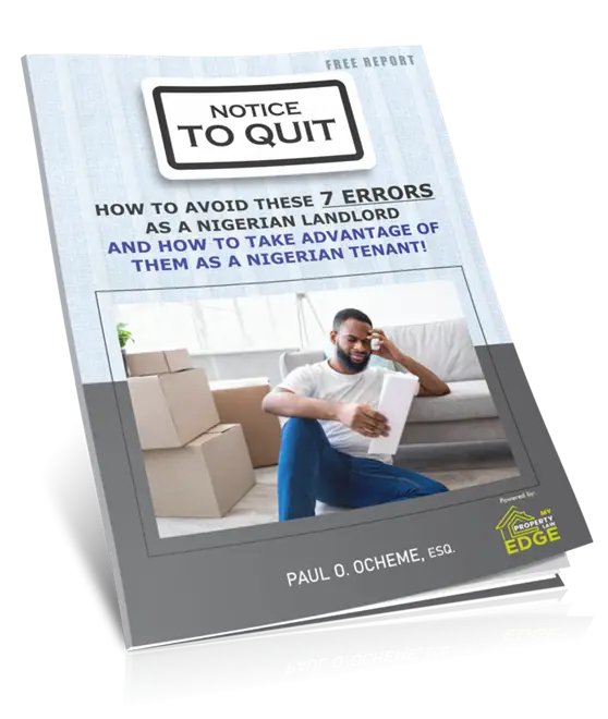 NOTICE TO QUIT: How To Avoid These 7 Errors As A Nigerian Landlord And How To Take Advantage Of Them As A Nigerian Tenant