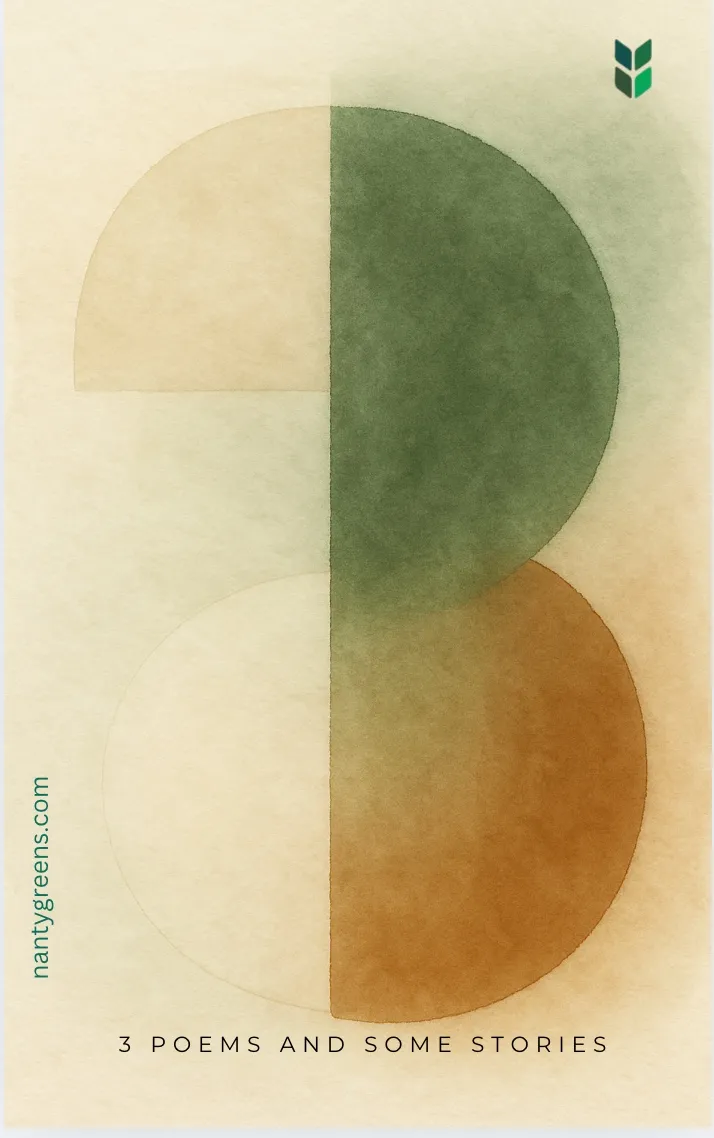 Nantygreens Vol.1 - 3 Poems and Some Stories