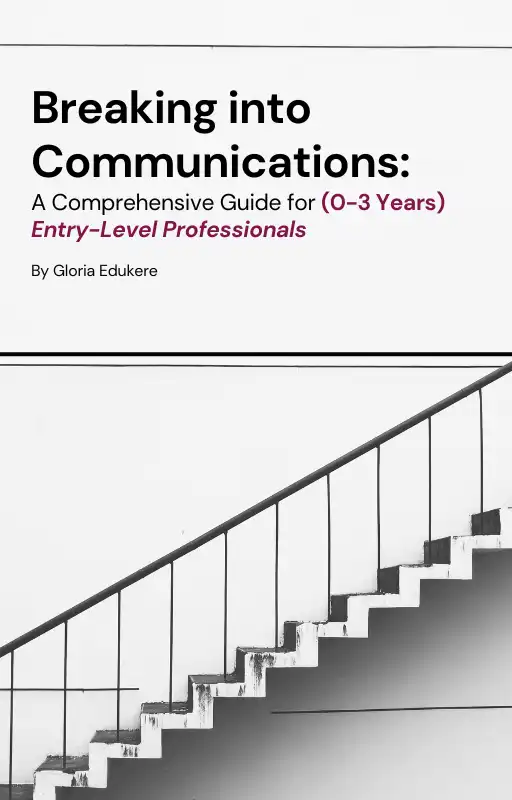 Breaking Into Communications for Entry Level Professionals (0-3) Years