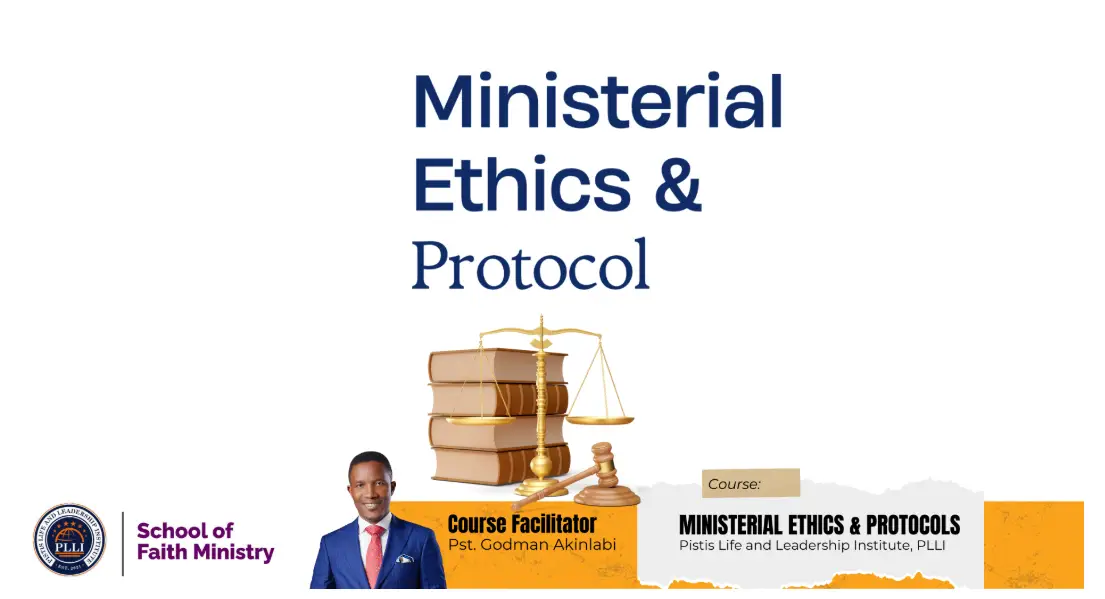 MINISTERIAL ETHICS AND PROTOCOLS WITH PASTOR GODMAN AKINLABI