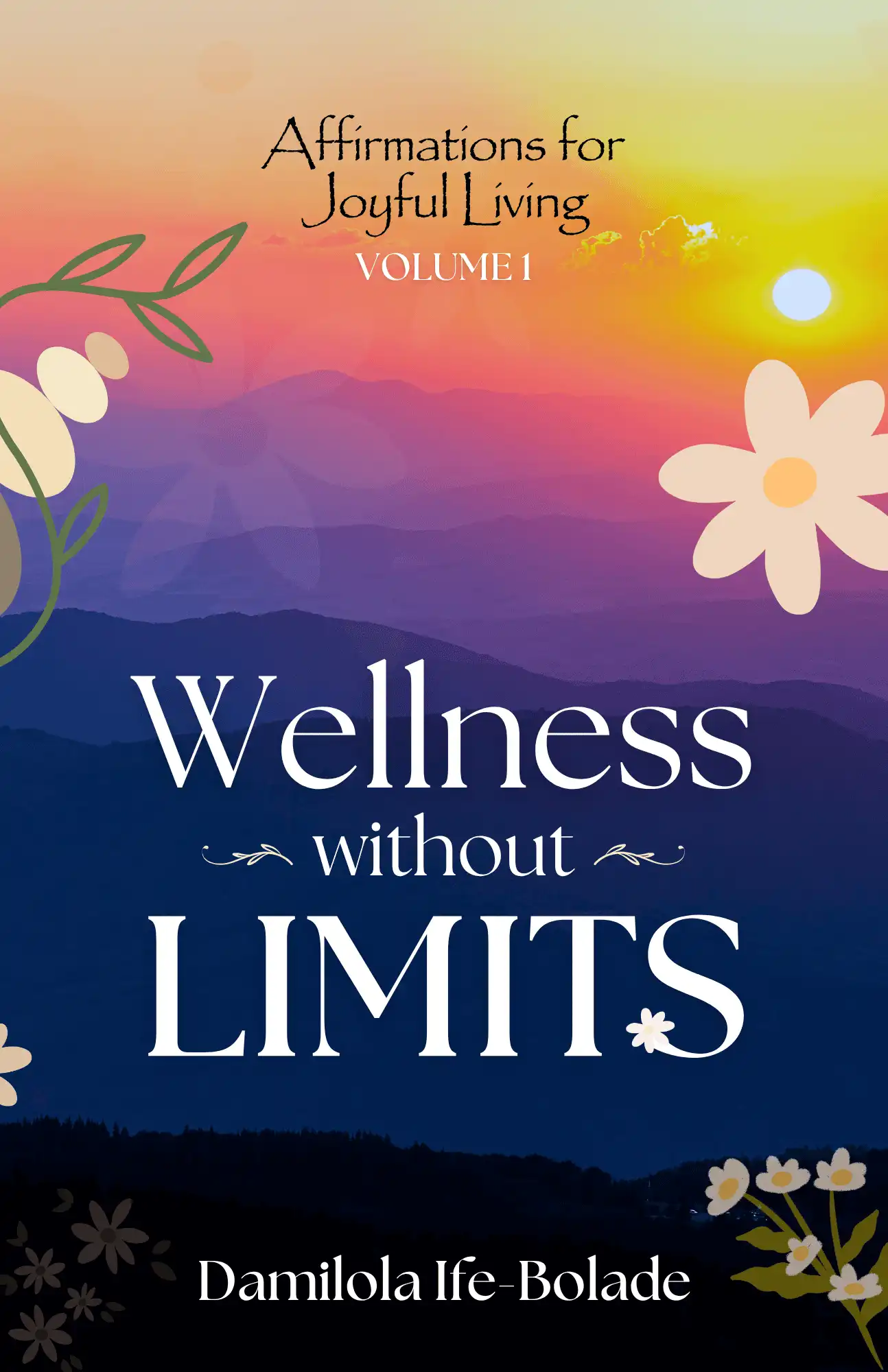 Wellness Without Limits | Affirmations for Joyful Living