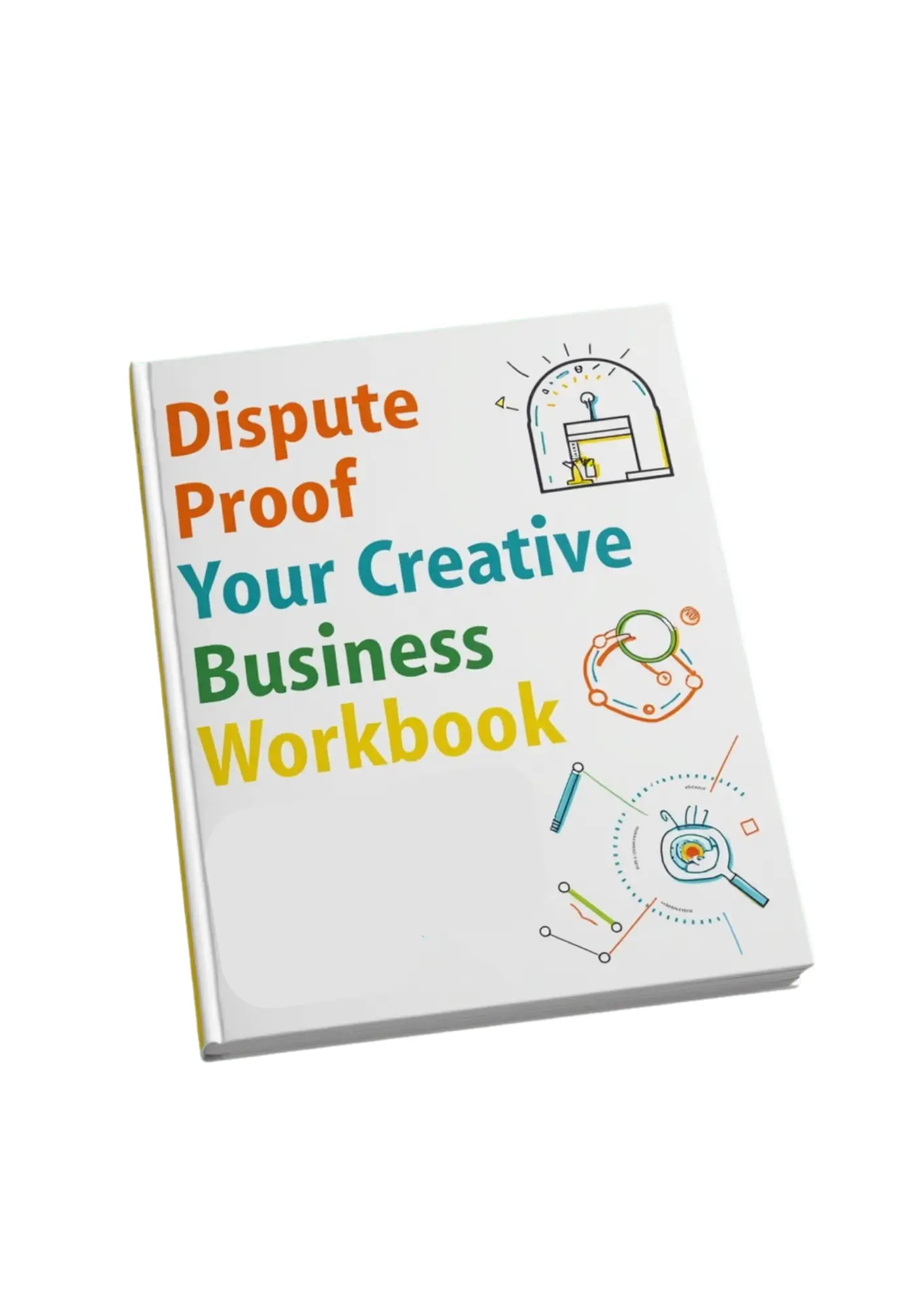 Dispute Proof Your Creative Business Workbook
