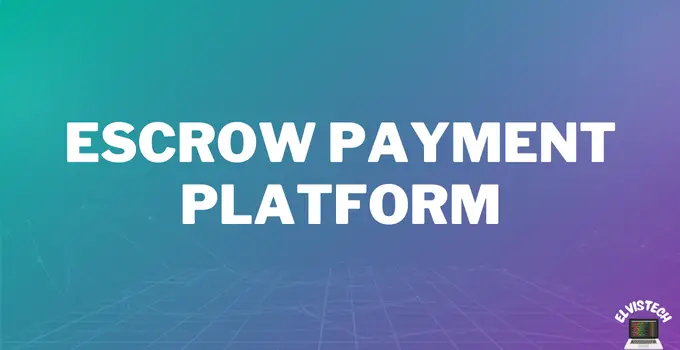 Escrow Payment Platform