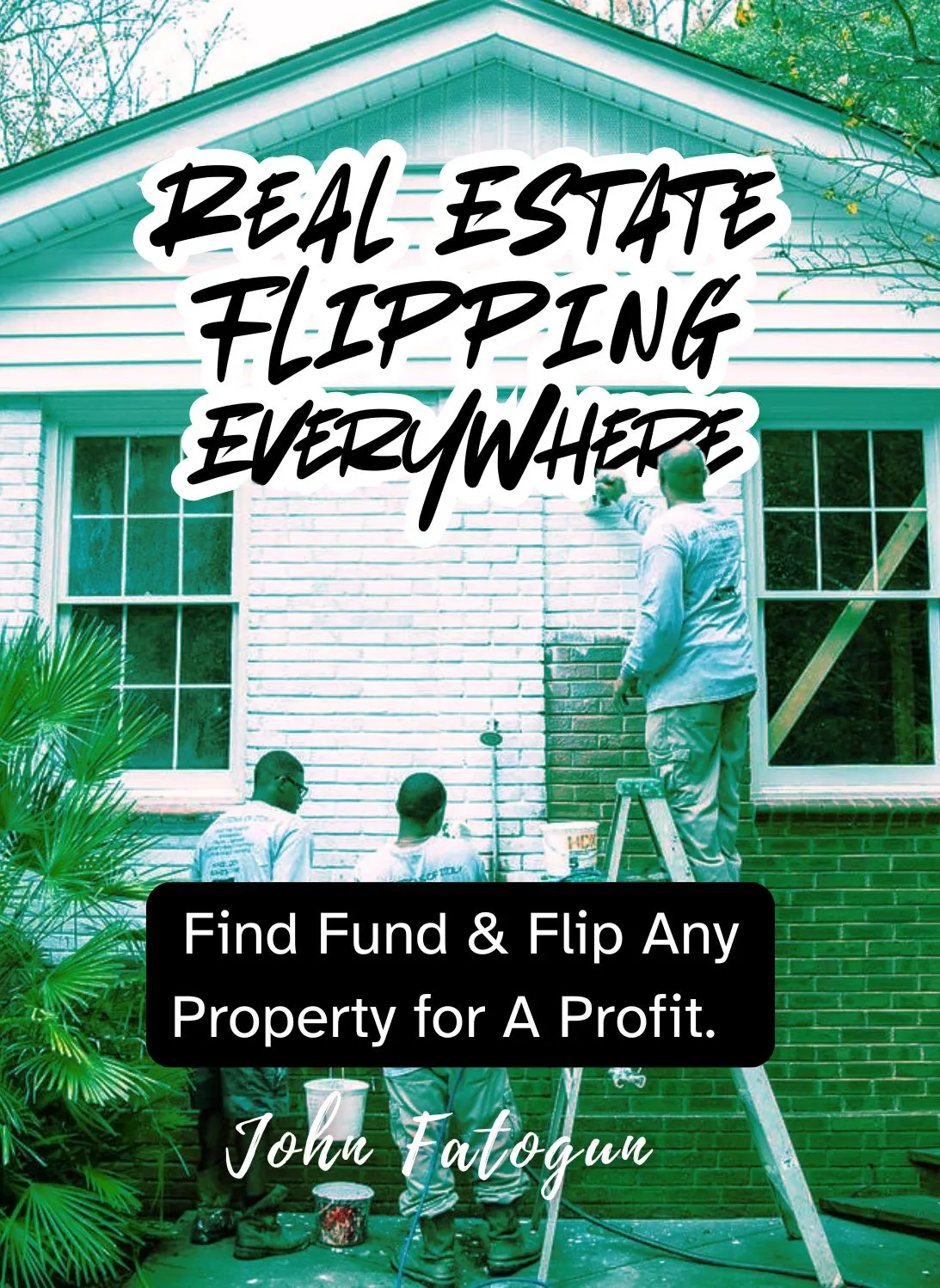 Real Estate Flipping Everywhere
